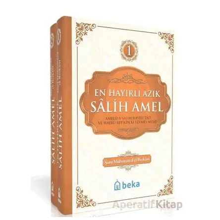 En Hayırlı Amel Salih Amel – 2 Cilt Takım - Sami Muhammed el-Berkani - Beka Yayınları