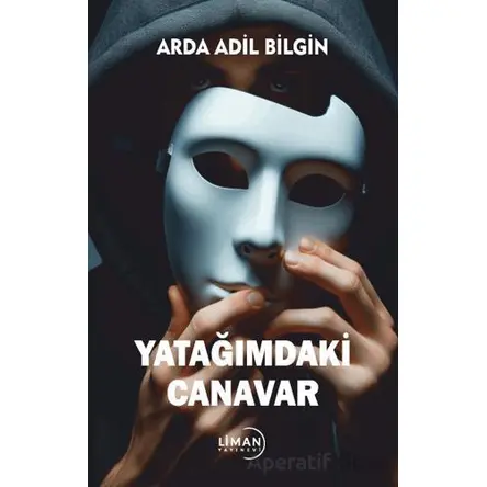 Yatağımdaki Canavar - Arda Adil Bilgin - Liman Yayınevi