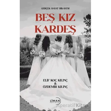 Beş Kız Kardeş - Özdemir Kılınç - Liman Yayınevi