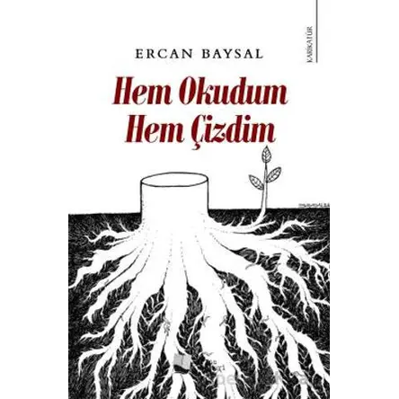 Hem Okudum Hem Çizdim - Ercan Baysal - Karina Yayınevi