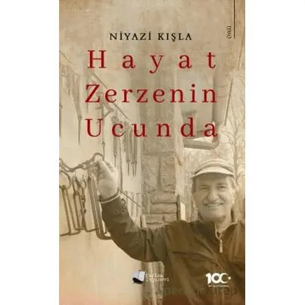 Hayat Zerzenin Ucunda - Niyazi Kışla - Karina Yayınevi