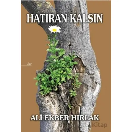 Hatıran Kalsın - Ali Ekber Hırlak - Tunç Yayıncılık
