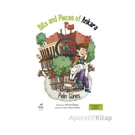 Bits and Pieces of Ankara - Pelin Güneş - Elma Çocuk