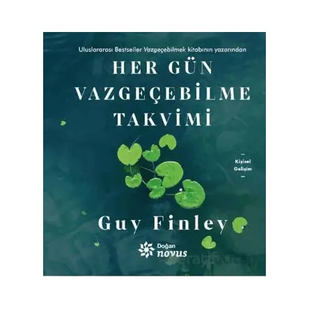 Her Gün Vazgeçebilme Takvimi - Guy Finley - Doğan Novus