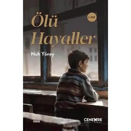 Ölü Hayaller 1. Cilt - Nuh Yöney - Cenevre Fikir Sanat