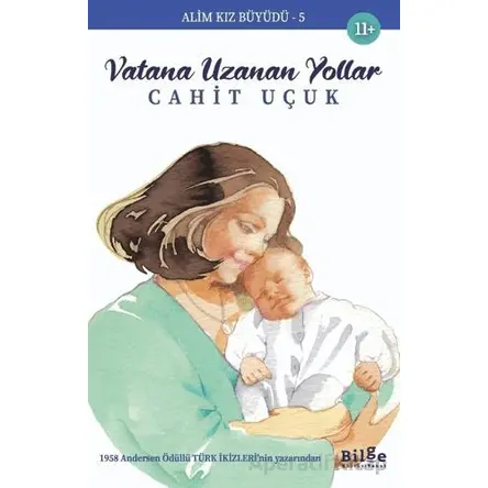 Alim Kız Büyüdü 5 - Vatana Uzanan Yollar - Cahit Uçuk - Bilge Kültür Sanat