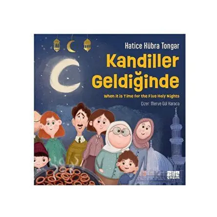 Kandiller Geldiğinde - Hatice Kübra Tongar - Aile Yayınları
