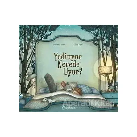 Yediuyur Nerede Uyur? - Susanna Isern - Uçanbalık Yayıncılık