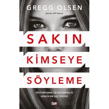 Sakın Kimseye Söyleme - Gregg Olsen - Say Yayınları