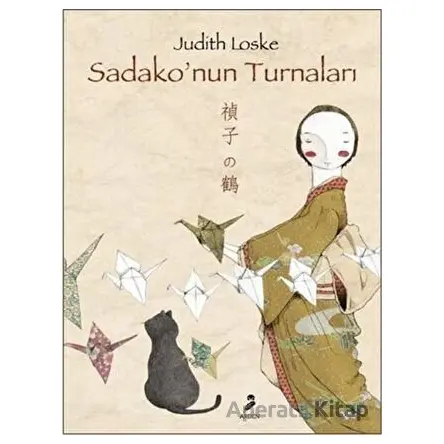 Sadako’nun Turnaları - Judith Loske - Arden Yayınları