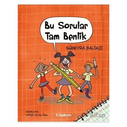 Bu Sorular Tam Benlik - Sümeyra Balıkçı - Tudem Yayınları