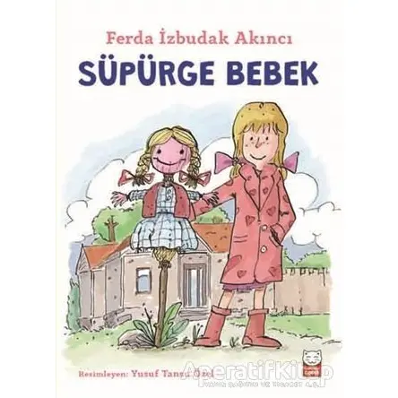 Süpürge Bebek - Ferda İzbudak Akıncı - Kırmızı Kedi Çocuk
