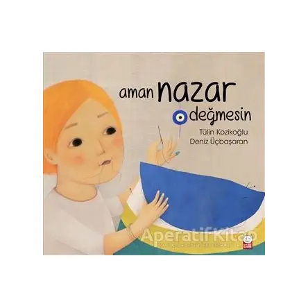 Aman Nazar Değmesin - Tülin Kozikoğlu - Kırmızı Kedi Çocuk