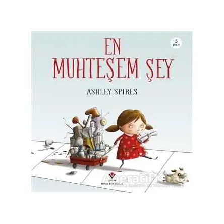 En Muhteşem Şey - Ashley Spires - TÜBİTAK Yayınları