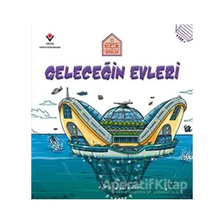 Geleceğin Evleri - Küçük Mimarlar - Saranne Taylor - TÜBİTAK Yayınları