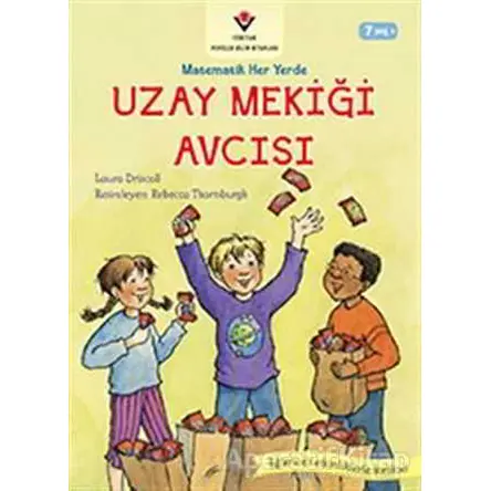 Uzay Mekiği Avcısı - Matematik Her Yerde - Laura Driscoll - TÜBİTAK Yayınları
