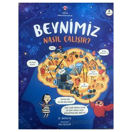 Beynimiz Nasıl Çalışır? - Betina Ip - TÜBİTAK Yayınları