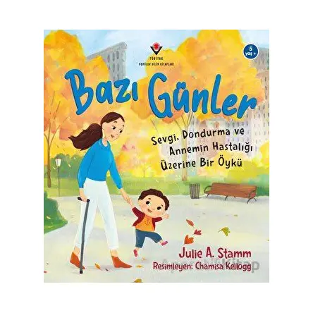 Bazı Günler - Sevgi, Dondurma ve Annemin Hastalığı Üzerine Bir Öykü