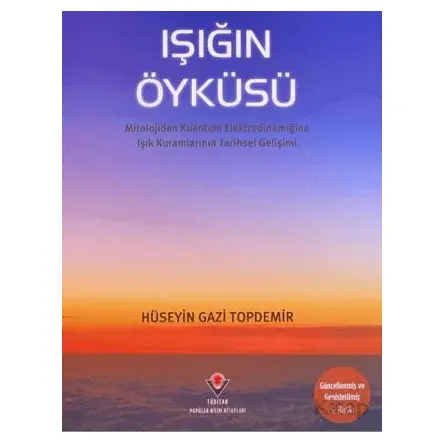 Işığın Öyküsü - Hüseyin Gazi Topdemir - TÜBİTAK Yayınları