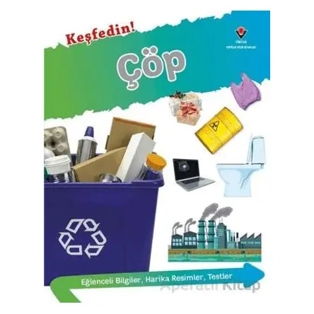 Keşfedin! Çöp - Anita Ganeri - TÜBİTAK Yayınları