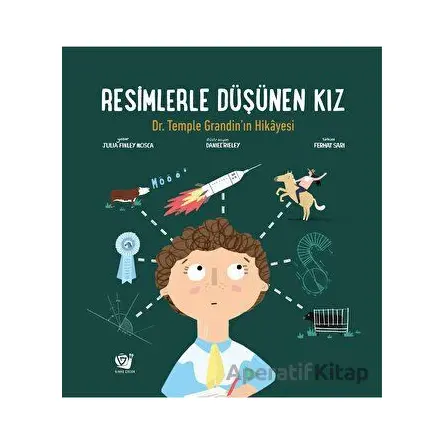 Resimlerle Düşünen Kız - Dr. Temple Grandin’in Hikayesi - Julia Finley Mosca - Ginko Kitap