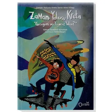 Zaman Yolcusu Kreta “Gezegeni mi Yiyoruz Yoksa?” - Gülşah Özdemir Koryürek - Sıfırdan Yayınları