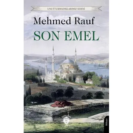Son Emel - Mehmed Rauf - Dorlion Yayınları