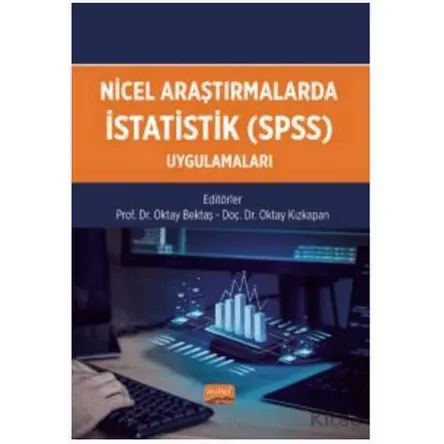 Nicel Araştırmalarda İstatistik (SPSS) Uygulamaları - Kolektif - Nobel Bilimsel Eserler