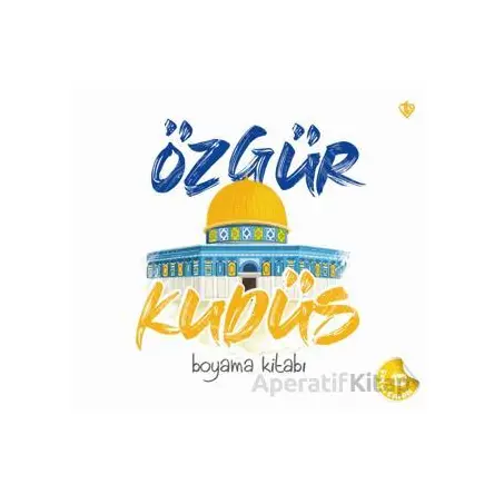 Özgür Kudüs Boyama Kitabı (Özel Çıkartmalı) - Rukiye Oklan - Türkiye Diyanet Vakfı Yayınları