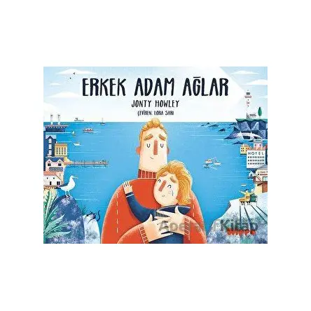 Erkek Adam Ağlar - Jonty Howley - Hippo Yayınları