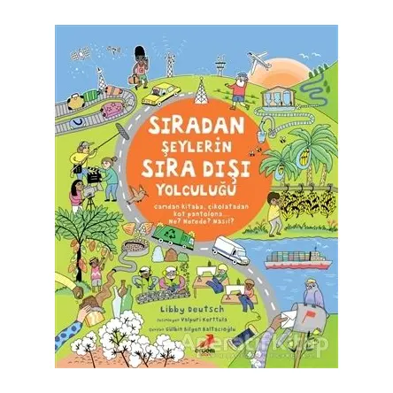 Sıradan Şeylerin Sıra Dışı Yolculuğu - Libby Deutsch - Erdem Çocuk