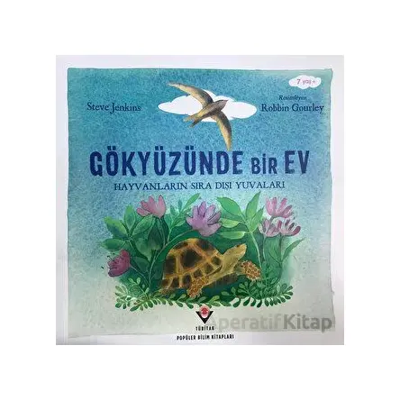 Gökyüzünde Bir Ev - Steve Jenkins - TÜBİTAK Yayınları