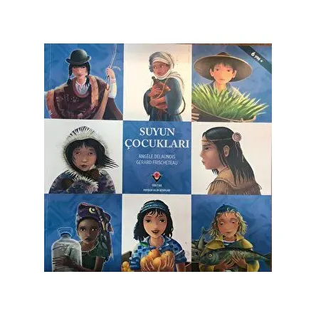 Suyun Çocukları - Angele Delaunois - TÜBİTAK Yayınları