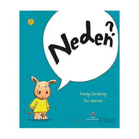Neden? - Tracey Corderoy - TÜBİTAK Yayınları