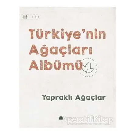 Türkiyenin Ağaçları Albümü - Yapraklı Ağaçlar - Işıl Erverdi - Kumdan Kale