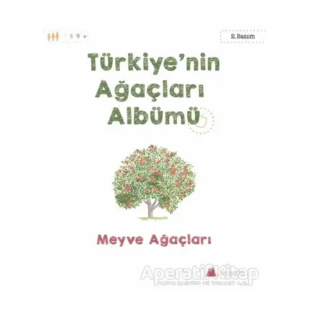 Türkiyenin Ağaçları Albümü - Meyve Ağaçları - Işıl Erverdi - Kumdan Kale