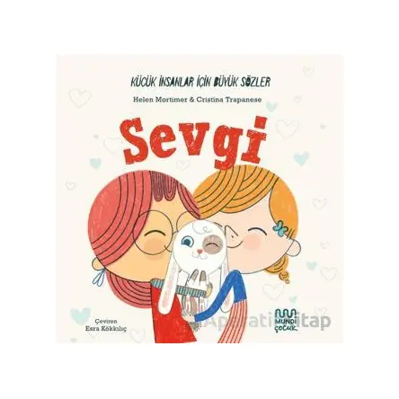 Küçük İnsanlar İçin Büyük Sözler: Sevgi - Helena Mortimer - Mundi