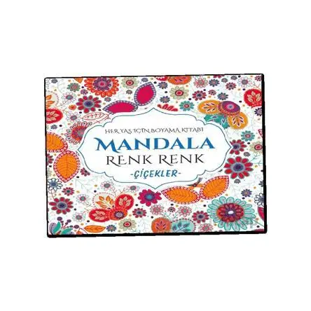 Mandala Renk Renk Çiçekler - Kolektif - Evrensel İletişim Yayınları