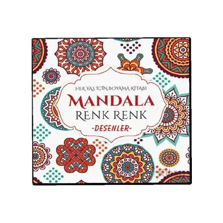 Mandala Renk Renk Desenler - Kolektif - Evrensel İletişim Yayınları