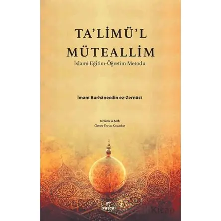 Talimül Müteallim - İmam Burhaneddin Ez-Zernuci - Ravza Yayınları
