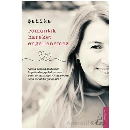 Romantik Hareket Engellenemez - Şahika - Destek Yayınları