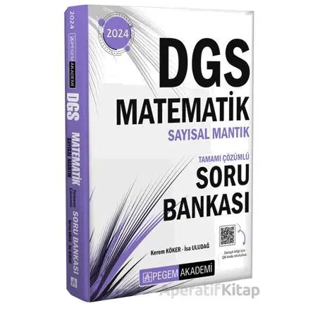 2024 DGS Matematik Sayısal Mantık Tamamı Çözümlü Soru Bankası - Kolektif - Pegem Akademi Yayıncılık