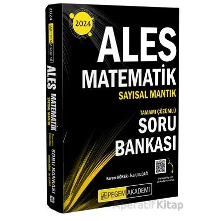 2024 ALES Matematik Sayısal Mantık Tamamı Çözümlü Soru Bankası - Kolektif - Pegem Akademi Yayıncılık