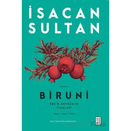 Biruni - İsacan Sultan - Ketebe Yayınları