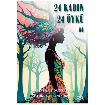 24 Kadın 24 Öykü - Funda Ergenekon - Artshop Yayıncılık