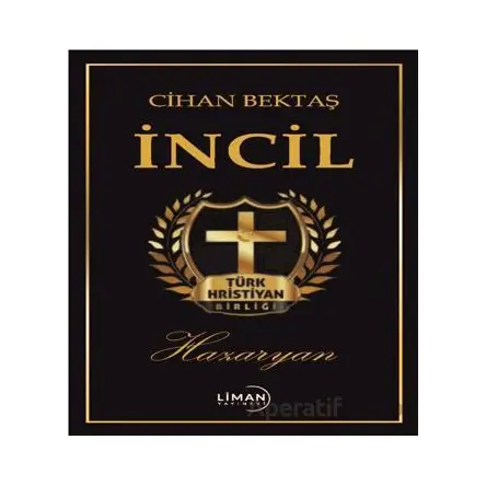 Hazaryan İncili - Cihan Bektaş - Liman Yayınevi