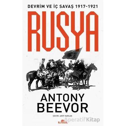 Rusya Devrim ve İç Savaş (1917-1921) - Antony Beevor - Kronik Kitap