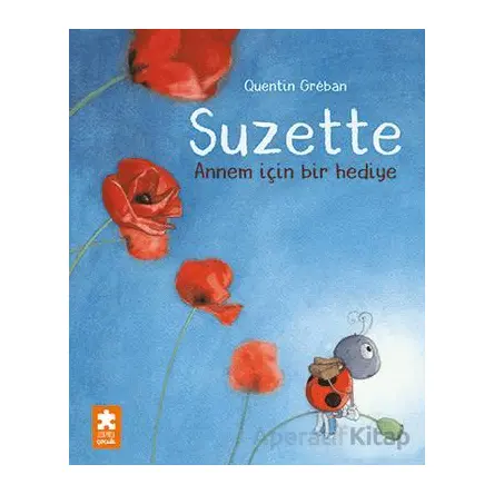 Suzette – Annem İçin Bir Hediye - Quentin Greban - Eksik Parça Yayınları