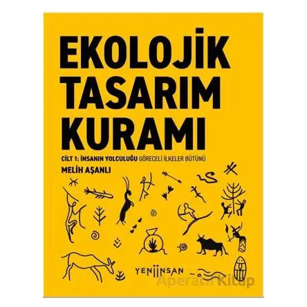 Ekolojik Tasarım Kuramı - Melih Aşanlı - Yeni İnsan Yayınevi