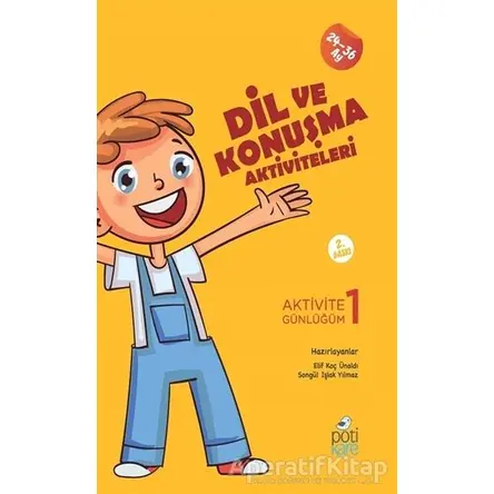 Dil ve Konuşma Aktiviteleri - Aktivite Günlüğüm 1 - Songül Işlak Yılmaz - Pötikare Yayıncılık
